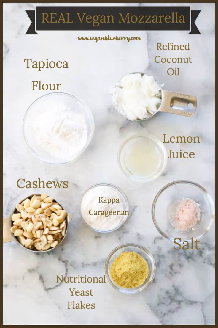 ingredients to make vegan mozzarella including cashews coconut oil, tapioca flour, and nutritional yeast flakes