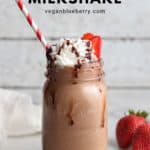 vegan chocolate milkshake with text overlay for pinterest