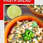 pinnable image of vegan Mexican pasta salad in a bowl with a lime in the background