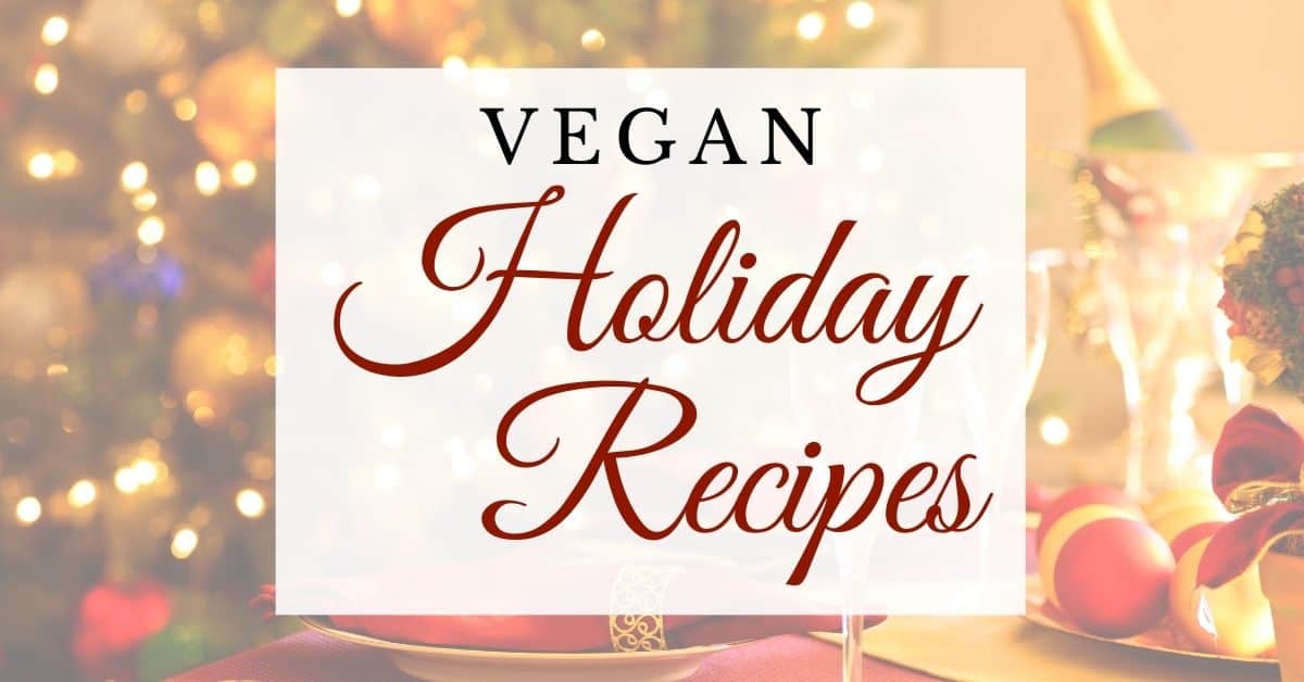 graphic of vegan holiday recipes