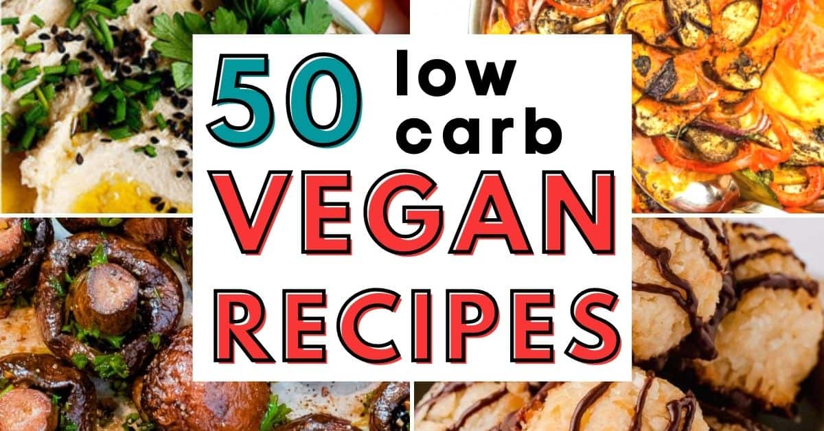 Graphic of 50 vegan low carb recipes.