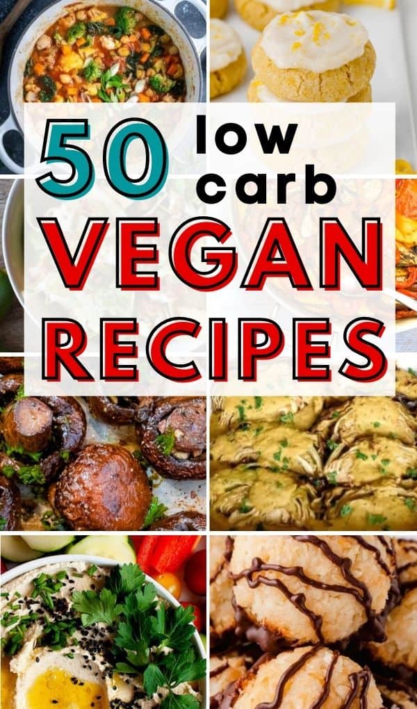 Pinnable image of 50 vegan low carb recipes.